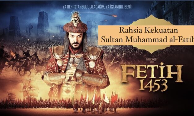 Rahsia Kekuatan Sultan Muhammad al-Fatih