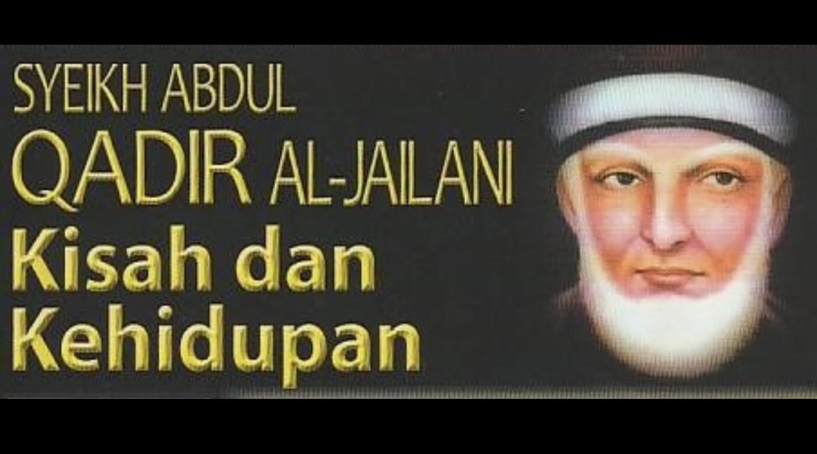 Kisah & Kehidupan Syeikh Abdul Qadir al-Jailani